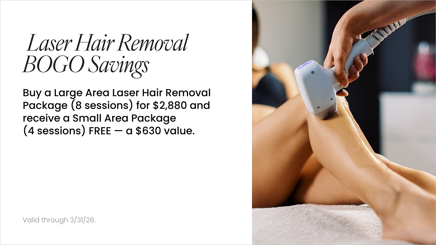 Laser hair removal treatment promotional offer.