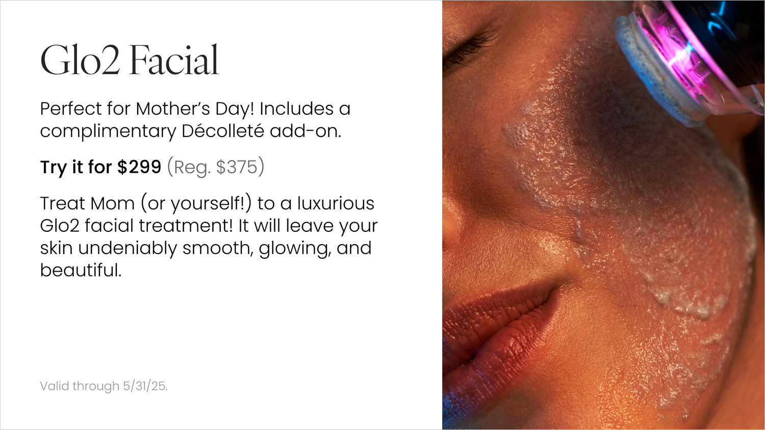 Glo2 facial treatment for smooth, glowing skin.